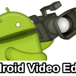 Android Video Editing Apps