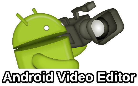 Android Video Editing Apps
