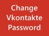 How to Change Vkontakte Password (Vk.com Account Password)