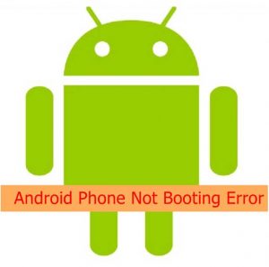 How To Fix Android Phone Not Booting Error