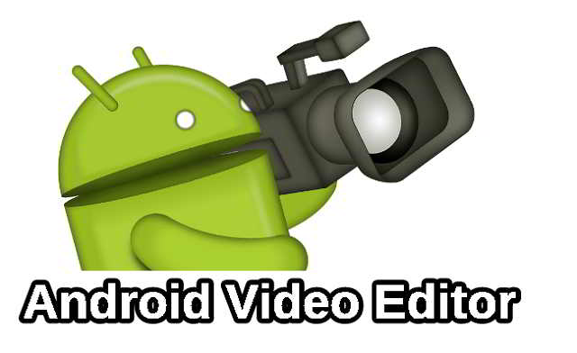 Android Video Editing Apps