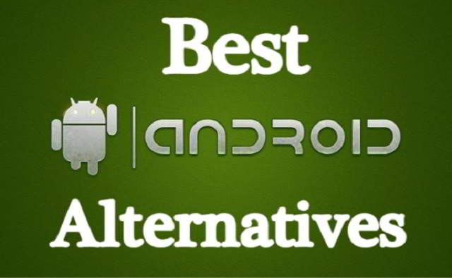 Best Android alternatives 2019